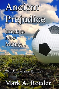 Ancient Prejudice, Break to New Mutiny - Book #9 of the Gay Youth Chronicles Complete Chronology