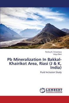 Paperback PB Mineralization in Bakkal-Khairikot Area, Riasi (J & K, India) Book