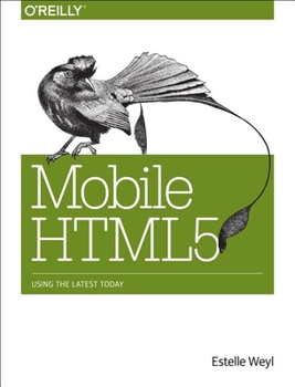 Paperback Mobile HTML5: Using the Latest Today Book