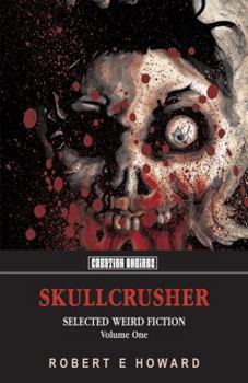 Paperback Skullcrusher, Volume One: Selected Weird Fiction Book