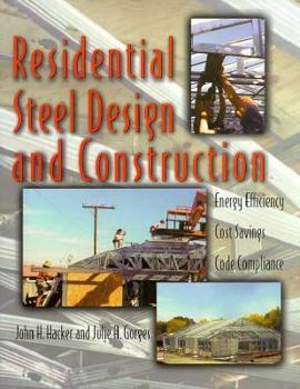 Residential Steel Design and Construction: Energy Efficiency, Cost Savings, Code Compliance
