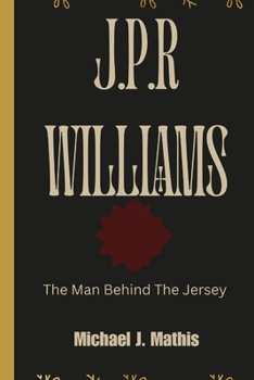 Paperback Jpr Williams: The Man Behind The Jersey Book