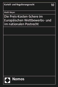 Paperback Die Preis-Kosten-Schere Im Europaischen Wettbewerbs- Und Im Nationalen Postrecht [German] Book