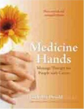 Paperback Medicine Hands: Massage Therapy for People with Cancer Book