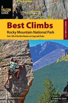 Paperback Best Climbs Rocky Mountain National Park: Over 100 of the Best Routes on Crags and Peaks Book
