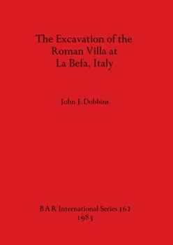 The Excavation of the Roman Villa at La Befa, Italy
