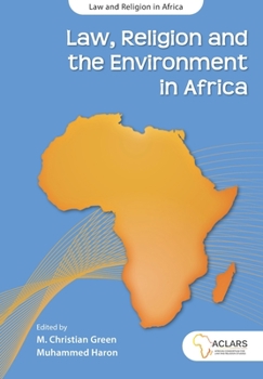 Paperback Law, Religion and the Environment in Africa Book