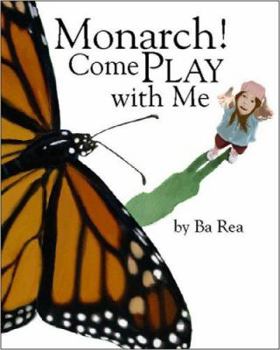 Hardcover Monarch! Come Play with Me Book