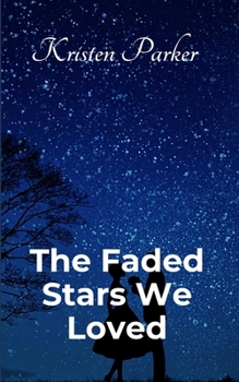 Paperback The Faded Stars We Loved Book