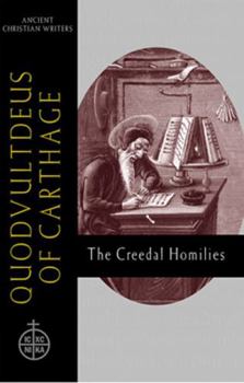 Hardcover 60. Quodvultdeus of Carthage: The Creedal Homilies Book