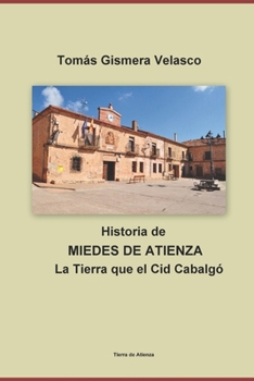 Paperback MIEDES DE ATIENZA la Tierra que el Cid Cabalgó [Spanish] Book