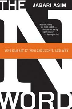 Paperback The N Word: Who Can Say It, Who Shouldn't, and Why Book