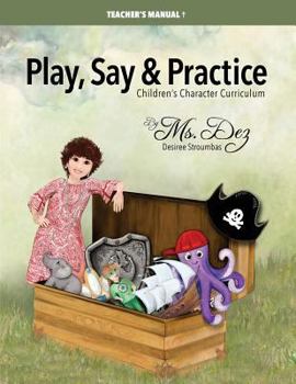 Paperback Play, Say & Practice Teacher's Manual (with Bible verses): Children's Character Curriculum Book
