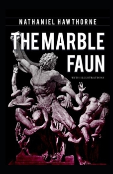 Paperback The Marble Faun Illustrated Book