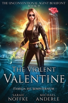 The Violent Valentine - Book #9 of the Unconventional Agent Beaufont
