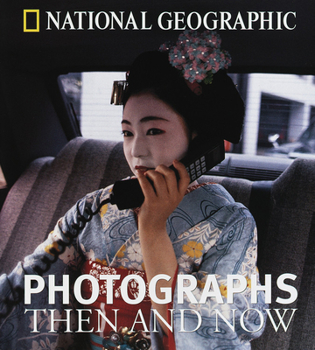 Hardcover National Geographic Photographs Then and Now Book