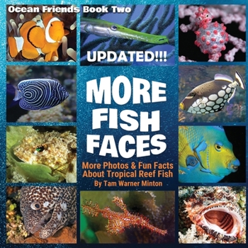 Paperback More Fish Faces: More Photos and Fun Facts about Tropical Reef Fish Book