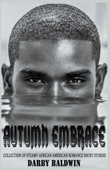 Paperback Autumn Embrace: Collection of Steamy African American Romance Short Stories Book