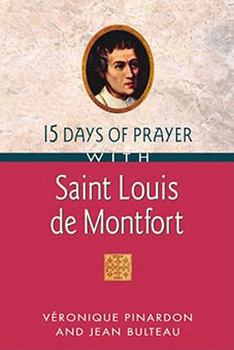 15 Days of Prayer With Saint Louis De Montfort (15 Days of Prayer Books)