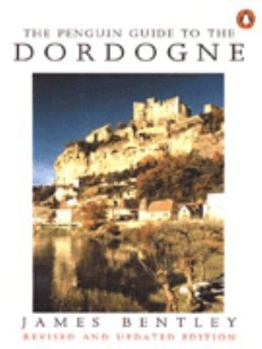 Paperback The Penguin Guide to the Dordogne (Penguin Handbooks) Book