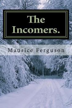 Paperback The Incomers.: A Davie Heath Victorian Detective 2nd Novel. In and around Dalkeith town, Midlothian Scotland. Book