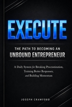 Paperback Execute: The path to becoming an Unbound Entrepreneur Book