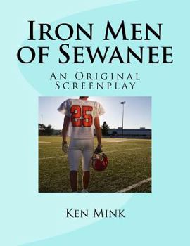 Paperback Iron Men of Sewanee: An Original Screenplay Book