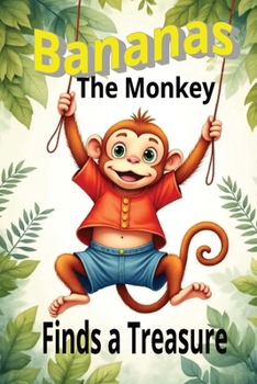 Paperback Bananas The Monkey: Finds A Treasure Book