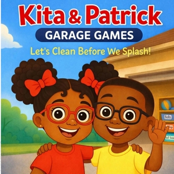 Paperback Kita & Patrick: Garage Games: Let's Clean Before We Splash Book