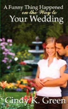 Paperback A Funny Thing Happened on the Way to Your Wedding Book