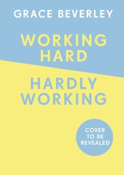 Hardcover Working Hard, Hardly Working: How to achieve more, stress less and feel fulfilled: THE #1 SUNDAY TIMES BESTSELLER Book