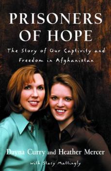 Hardcover Prisoners of Hope: The Story of Our Captivity and Escape in Afghanistan Book