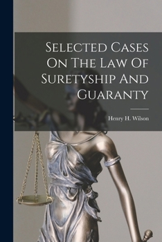 Paperback Selected Cases On The Law Of Suretyship And Guaranty Book