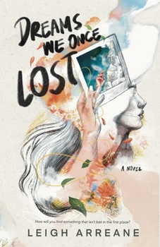 Paperback Dreams We Once Lost Book