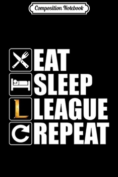 Composition Notebook: Eat Sleep League Repeat Bronze Master Challenger  Journal/Notebook Blank Lined Ruled 6x9 100 Pages