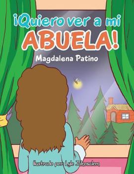 Paperback ¡Quiero ver a mi abuela! [Spanish] Book