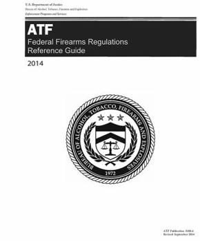 Paperback Atf Federal Firearms Regulations Reference Guide 2014 Book