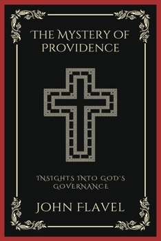 Paperback The Mystery of Providence: Insights into God's Governance (Grapevine Press) Book