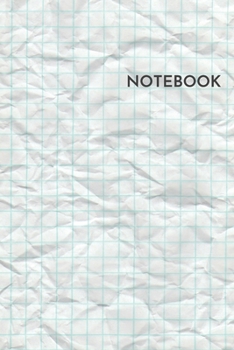 Notebook: Crumples Paper Blank LinedJournal 6x9 Inches 100 Pages Writing Notebook