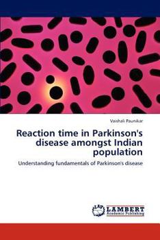 Paperback Reaction time in Parkinson's disease amongst Indian population Book