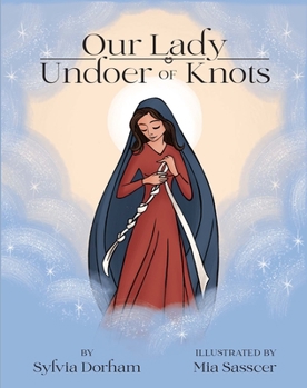 Paperback Our Lady Undoer of Knots Book