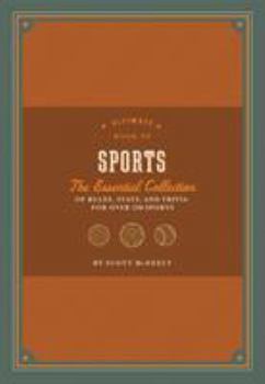 Hardcover Ultimate Book of Sports: The Essential Collection of Rules, Stats, and Trivia for Over 250 Sports Book