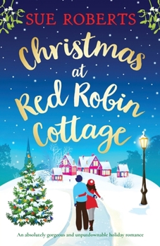 Paperback Christmas at Red Robin Cottage: An absolutely gorgeous and unputdownable holiday romance Book