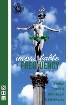 Paperback Improbable Frequency: A Musical Comedy Book