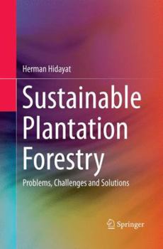 Paperback Sustainable Plantation Forestry: Problems, Challenges and Solutions Book