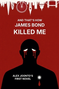 Paperback And That's How James Bond Killed Me Book