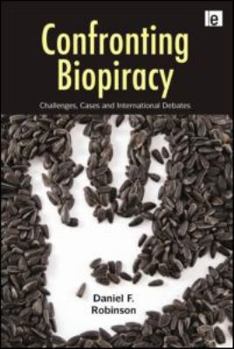 Hardcover Confronting Biopiracy: Challenges, Cases and International Debates Book