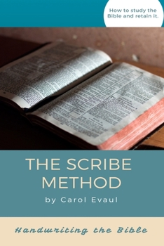 Paperback The Scribe Method: Handwriting the Bible: A Simple Method for Learning the Bible Book