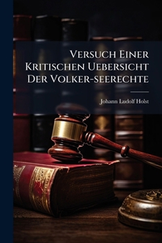 Paperback Versuch Einer Kritischen Uebersicht Der Volker-seerechte Book