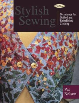 Paperback Stylish Sewing: Techniques for Quilted and Embellished Clothing Book